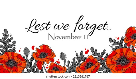 Lest we forget. Red Poppy flower symbol of peace. Horizontal banner for Remembrance Day. Botanical vector illustration in hand drawn style for posters, postcards, banners, design elements