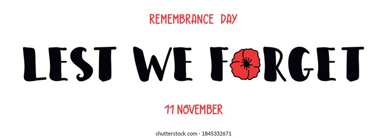 Lest we forget, Remembrance day, 11 November. Vector illustration. Lettering. Ink illustration. t-shirt design.