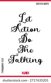 Deja que la acción hable – Diciendo la tipografía motivacional Texto Letras Póster