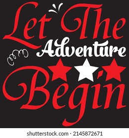 Let The Adventure Begin, Christmas Svg Design, Vector File.