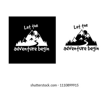 Let the adventure begin. Hand drawn lettering on white background. Designed element for poster, card, t-shirt Vector illustration. two variants black and white