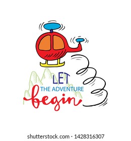 Let the adventure begin. Motivational quote.
