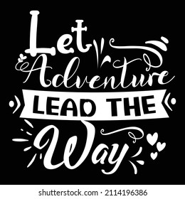 Let The Adventure Begin Shirt | Vacation Shirt Adventure Lover