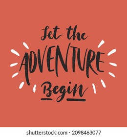 Let The Adventure begins typography print design