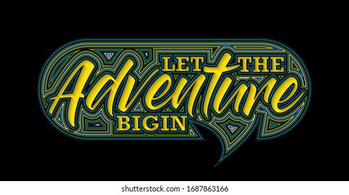 Let The Adventure Bigin Calligraphic Line art Text Poster vector illustration Design.