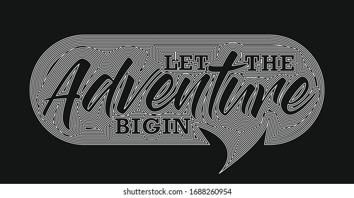 Let The Adventure Bigin Calligraphic Line art Text Poster vector illustration Design.