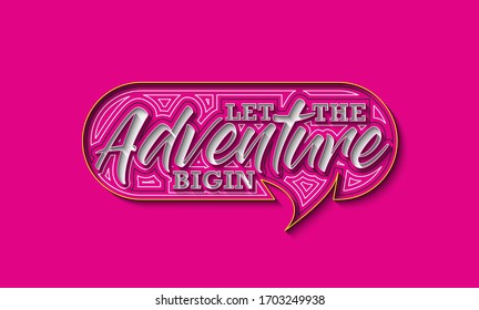 Let The Adventure Bigin Calligraphic Line art Text Poster vector illustration Design.