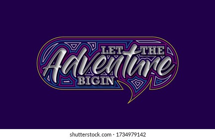 Let The Adventure Bigin Calligraphic Line art Text Poster vector illustration Design.