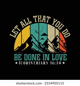 Let All That You Do Be Done In Love ,corinthiars 16:14