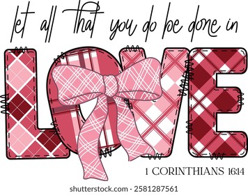 Let All That You Do Be Done In Love - Retro Christian Valentine t-shirt design, Jesus Valentine t-shirt design, Retro Religious Valentine png, Happy Valentine's day T-shirt Design