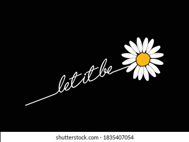 let it be daisy love with daisy love yourself  lettering daisy hand drawn margarita 
mariposa
stationery,mug,t shirt,phone case fashion slogan  style spring summer sticker and etc red retro vintage