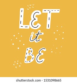 let it be lettering hand draw. vector.