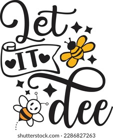 let it bee svg ,Bee svg Design, Bee svg bundle