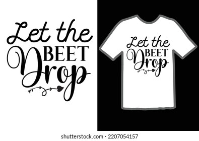 Let the beet drop svg design