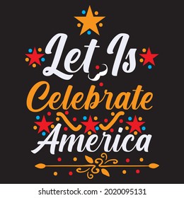 Let is celebrate america design, vector file.