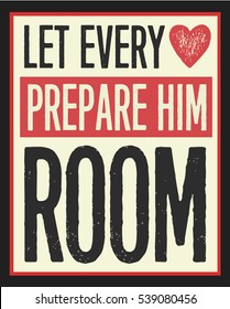 Let Every Heart Prepare Him Room Vintage Christian Christmas Card Poster Design on Distressed Red, creme and black background with Heart Icon