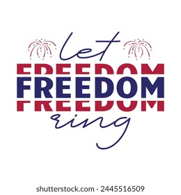 Let freedom ring  4th July vector art