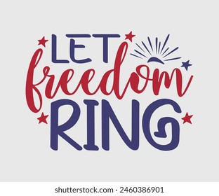 Let Freedom Ring, The 4th of July National Holiday. Vector Illustration