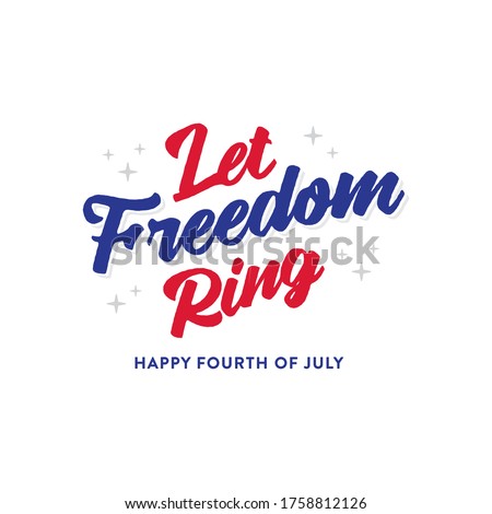 Let Freedom Ring, 4th of July Banner, Fourth of July, Holiday Banner, Independence Day Background, July 4th Background, 4th of July Background, Parade Background, Patriotic Banner Vector