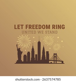 Let Freedom Ring United We Stand