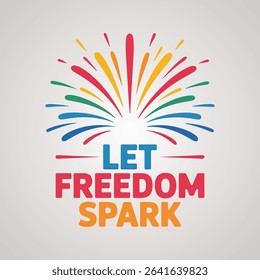 Let freedom spark colorful fireworks design