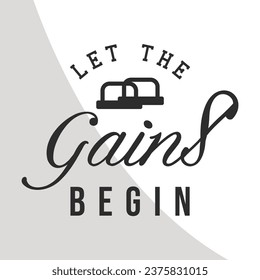 Let the Gains begin Eps, Exercise Eps, Workout Eps, Fitness, Workout Shirt, Cut Files for Crafters