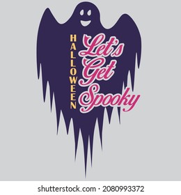 Let Get Spooky is Halloween T-shirt Design