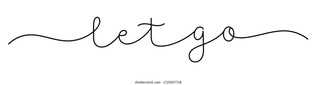 LET GO black vector monoline calligraphy banner with swashes