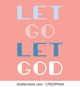 Let Go Let God Simple Vector Art Illustration