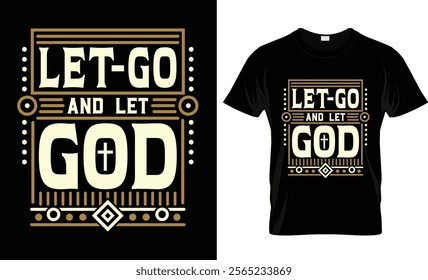 Let go and let God t-shirt design vector template