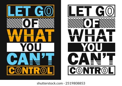 Let Go of What You Can’t Control – Inspirational Quote Vector