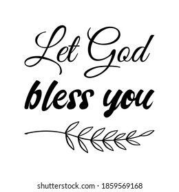 Let God bless you. Vector Quote