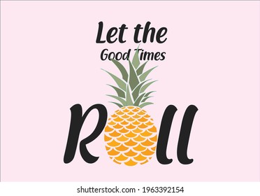 let the good time roll vector art tropical aloha pineapple vector 