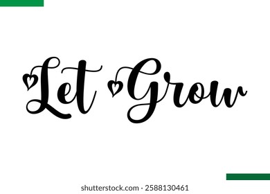 Let Grow Design Typography positive Text