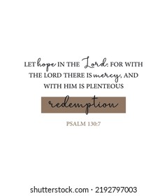 Let hope in the Lord, Psalm 130:7, Encouragement Bible Verse, Christian Print, Minimalist text, religious banner, Christian quote, Modern Art Poster, Inspirational quote, vector illustration