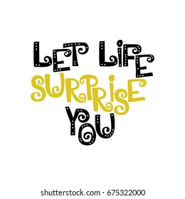 Let life surprise you. Font. Letters with holes. English alphabet. Isolated vector objects on white background.