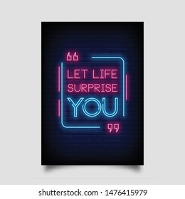 let life surprise you for poster in neon style. modern quote. quote. greeting card, posters, invitation card, flyer, light banner