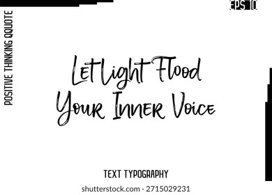 Deje que la luz inunde su voz interior - Vector de cita positiva inspirada Texto de letras de pincel dibujado a mano
