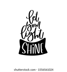 Let the light shine Bible quote. Matthew 5:16 christian wisdom saying. Inspirational hand lettering phrase styled with a banner clipart.