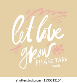 Let Love Grow. Please Take One. Hand Lettering Illustration For Baby Shower