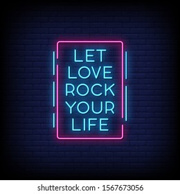 Let Love Rock Your Life Neon Signs Style Text Vector