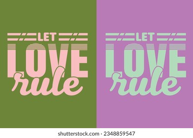  Let love rule, Motivational Shirt, inspirational gift, EPS, cuts Motivational sayings for circuit