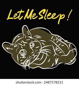 Let Me Sleep Funny Quote T-shirt Graphics