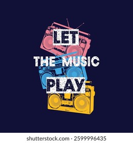LET THE MUSIC PLAY CHEST PRINT - MODERN AND STYLISH TYPOGRAPHY DESIGN, VECTOR PRINT T-SHIRT, GRAPHIC VECTOR DESIGN, URBAN STYLE, STREET WEAR FASHION ILLUSTRATION, 