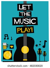 Let The Music Play! (Flat Style Vector Illustration Quote Poster Design)