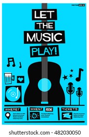 Let The Music Play! (Flat Style Vector Illustration Quote Poster Design) Event Invitation with Venue, Artist, Ticket and Time Details