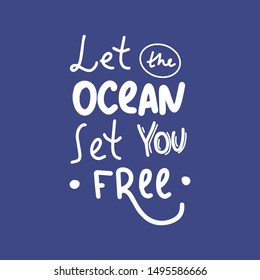 Let the ocean set you free. Travel lettering postcard