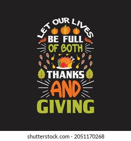 let our lives be full of both thanks and giving - thanksgiving poster graphic design and vintage.