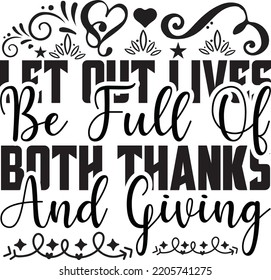 let out lives be full of both thanks and giving