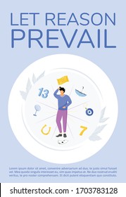 Let reason prevail poster flat vector template. Superstitions and common beliefs brochure, booklet one page concept design with cartoon characters. Irrational fear of unknown flyer, leaflet